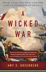 A Wicked War - Amy S. Greenberg - 9780307475992