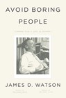 Avoid Boring People - James D. Watson - 9780307481795