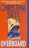Going Overboard - Christina Skye - 9780307485519