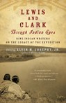 Lewis and Clark Through Indian Eyes - Alvin M. Josephy Jr. - 9780307487452