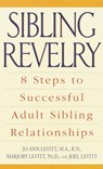 Sibling Revelry - Jo Ann Levitt M.A., R.N. ; Marjory Levitt Ph.D. - 9780307490919
