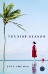 Tourist Season - Enid Shomer - 9780307492067