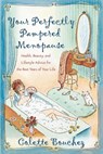 Your Perfectly Pampered Menopause - Colette Bouchez - 9780307493613