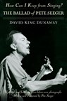 How Can I Keep from Singing? - David King Dunaway - 9780307495976