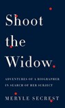 Shoot the Widow - Meryle Secrest - 9780307497864