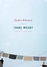 God's Silence - Franz Wright - 9780307528896