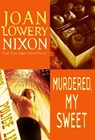 Murdered, My Sweet - Joan Lowery Nixon - 9780307538697