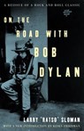 On the Road with Bob Dylan - Larry Sloman - 9780307539144