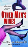 Other Men's Wives - Freddie Lee Johnson III - 9780307539465