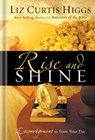 Rise and Shine - Liz Curtis Higgs - 9780307551719