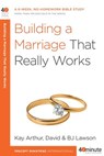 Building a Marriage That Really Works - Kay Arthur ; David Lawson ; BJ Lawson - 9780307552433