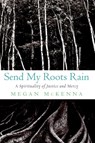 Send My Roots Rain - Megan McKenna - 9780307553034