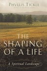 The Shaping of a Life - Phyllis Tickle - 9780307553102