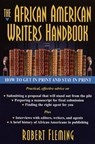 The African American Writer's Handbook - Robert Fleming - 9780307554161