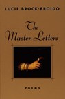 The Master Letters - Lucie Brock-Broido - 9780307557827