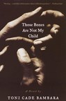 Those Bones Are Not My Child - Toni Cade Bambara - 9780307560612