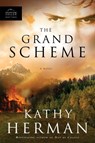 The Grand Scheme - Kathy Herman - 9780307561473