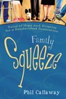 Family Squeeze - Phil Callaway - 9780307561503