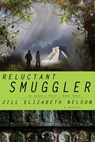 Reluctant Smuggler - Jill Elizabeth Nelson - 9780307561565