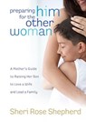 Preparing Him for the Other Woman - Sheri Rose Shepherd - 9780307562265