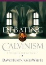 Debating Calvinism - Dave Hunt ; James White - 9780307564092