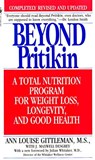 Beyond Pritikin - Ann Louise Gittleman PH.D., CNS - 9780307571953