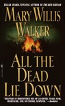All the Dead Lie Down - Mary Willis Walker - 9780307574374
