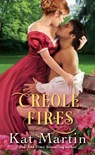 Creole Fires - Kat Martin - 9780307574480