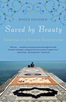 Saved by Beauty - Roger Housden - 9780307587756