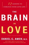 The Brain in Love - Daniel G. Amen - 9780307587893