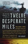 Twelve Desperate Miles - Tim Brady - 9780307590381