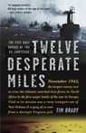 Twelve Desperate Miles - Tim Brady - 9780307590398