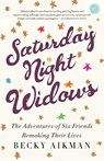 Saturday Night Widows - Becky Aikman - 9780307590442
