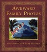 Awkward Family Photos - Mike Bender ; Doug Chernack - 9780307592286