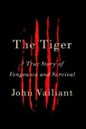 The Tiger - John Vaillant - 9780307593795