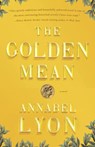 The Golden Mean - Annabel Lyon - 9780307594440