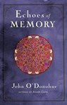 Echoes of Memory - John O'Donohue - 9780307717580