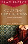 Courting Her Highness - Jean Plaidy - 9780307719515