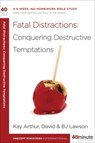 40 Minute Bible Study: Fatal Distractions - Kay Arthur ; David Lawson - 9780307729811