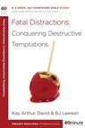 Fatal Distractions - Kay Arthur ; David Lawson ; BJ Lawson - 9780307729828