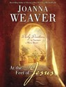 At the Feet of Jesus - Joanna Weaver - 9780307731029