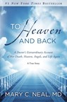 To Heaven and Back - Mary C. Neal - 9780307731715