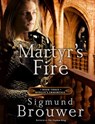 Martyr's Fire - Sigmund Brouwer - 9780307732095