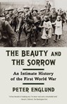 The Beauty and the Sorrow - Peter Englund ; Peter Graves - 9780307739285