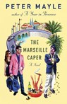 The Marseille Caper - Peter Mayle - 9780307740953
