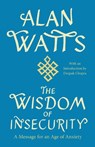 The Wisdom of Insecurity - Alan W Watts - 9780307741202