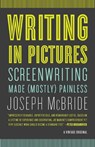 Writing in Pictures - Joseph McBride - 9780307742926