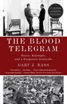 The Blood Telegram - Gary J Bass - 9780307744623