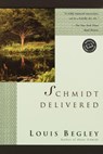 Schmidt Delivered - Louis Begley - 9780307757739