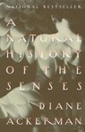 A Natural History of the Senses - Diane Ackerman - 9780307763310